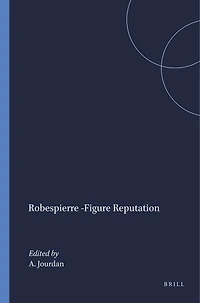 Robespierre -Figure Reputation