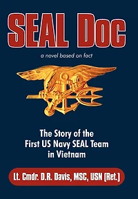 Seal Doc: The Story Of The First Us Navy Seal Team In Vietnam