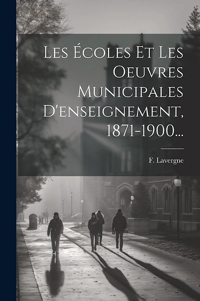 Les Écoles Et Les Oeuvres Municipales D'enseignement