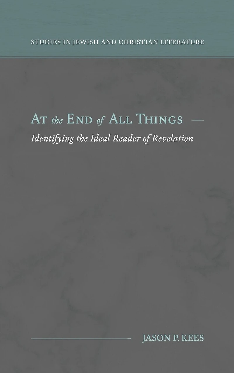 At the End of All Things: Identifying the Ideal Reader of Revelation
