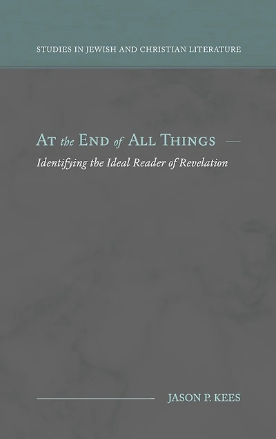 At the End of All Things: Identifying the Ideal Reader of Revelation