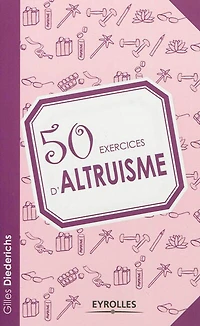 50 exercices d'altruisme
