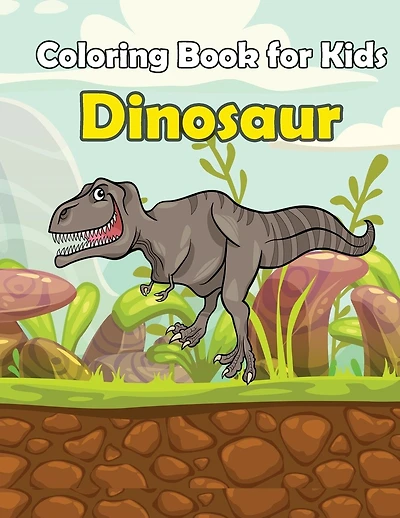 Coloring Book For Kids Dinosaur: : Kids Coloring Book with Fun, Easy, and Relaxing Coloring Pages (Children's coloring books)