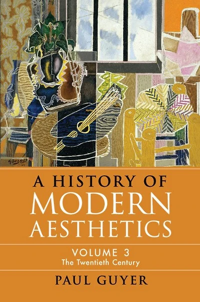 A History of Modern Aesthetics: Volume 3, The Twentieth Century