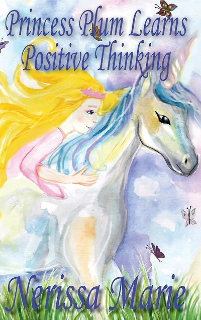 Princess Plum Learns Positive Thinking (Inspirational Bedtime Story for Kids Ages 2-8, Books, Stories Kids, Children Baby, Books Kids)