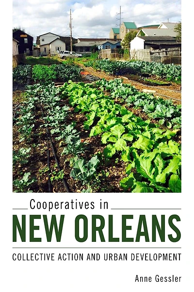 Cooperatives New Orleans: Collective Action and Urban Development