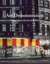 Art Demonstration: Group Material And The 1980s