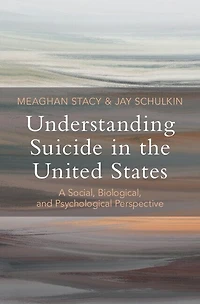 Understanding Suicide the United States: A Social, Biological, and Psychological Perspective