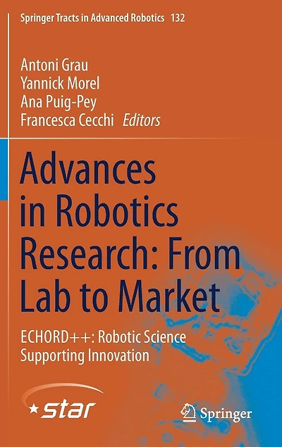 Advances Robotics Research: From Lab To Market: Echord++: Robotic Science Supporting Innovation