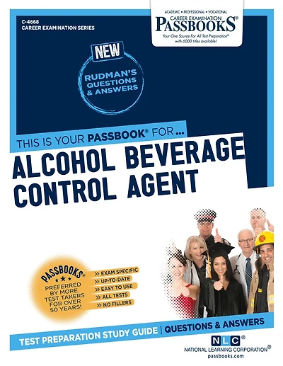Alcohol Beverage Control Agent (C-4668): Passbooks Study Guide