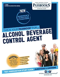 Alcohol Beverage Control Agent (C-4668): Passbooks Study Guide