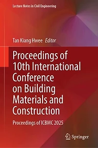 Proceedings of 10th International Conference on Building Materials and Construction: ICBMC 2025