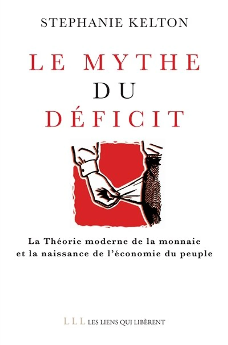 Le mythe du déficit: la théorie moderne de monnaie et naissance l'économie peuple