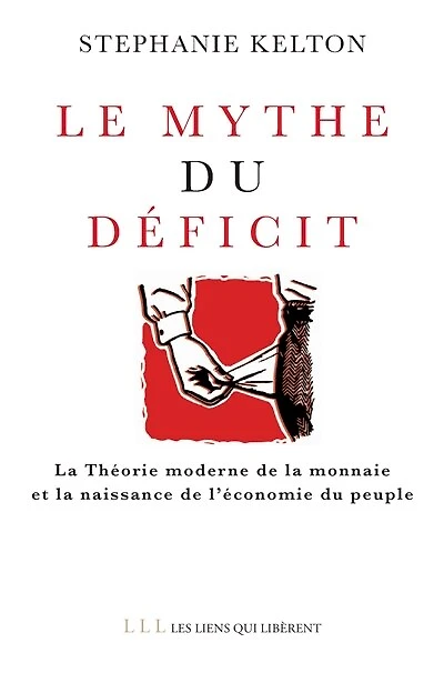 Le mythe du déficit: la théorie moderne de monnaie et naissance l'économie peuple
