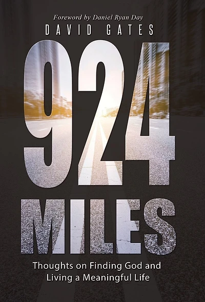 924 Miles: Thoughts on Finding God and Living a Meaningful Life