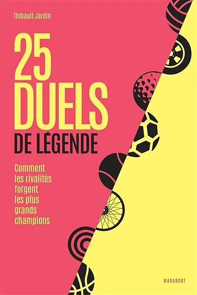 25 duels de légende: comment les rivalités forgent plus grands champions