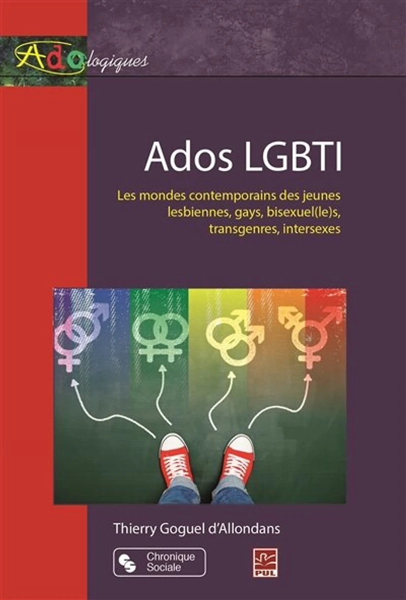 Ados LGBTI: les mondes contemporains des jeunes lesbiennes, gay, bisexuel(le)s, transgenres...