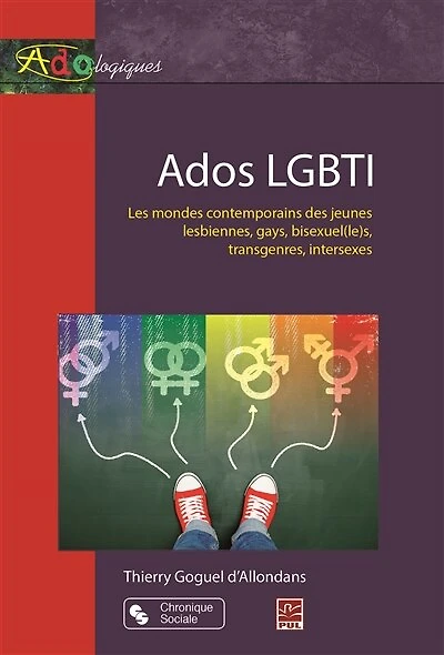 Ados LGBTI: les mondes contemporains des jeunes lesbiennes, gay, bisexuel(le)s, transgenres...