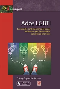 Ados LGBTI: les mondes contemporains des jeunes lesbiennes, gay, bisexuel(le)s, transgenres...