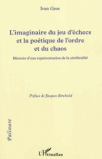 Imaginaire du jeu d'échecs et la poétique de l'ordre ...