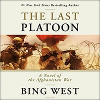 The Last Platoon: A Novel Of Afghanistan War