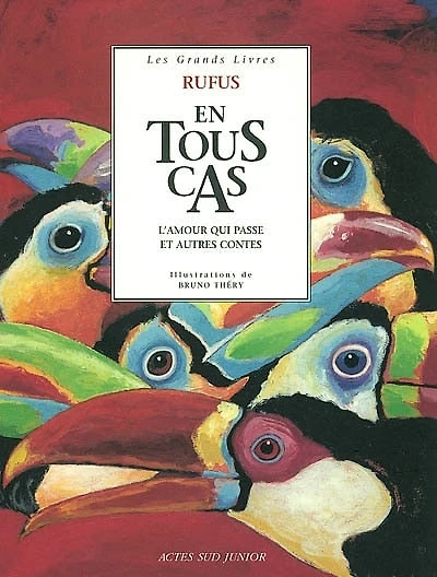 En tout cas : L'amour qui passe et autres contes: L'amour qui passe et autres contes