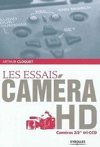 Les essais caméra HD : caméras 2/3 tri-CCD: tri-CCD