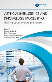 Artificial Intelligence and Knowledge Processing: Improved Decision-Making Prediction