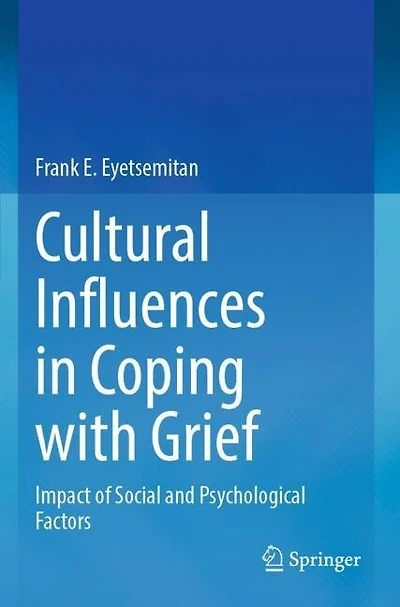 Cultural Influences in Coping with Grief: Impact of Social and Psychological Factors