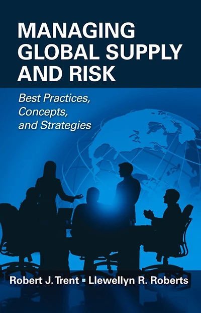 Managing Global Supply and Risk: Best Practices, Concepts, Strategies