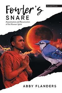 Fowler's Snare: Assassination and Resurrection of the Human Spirit