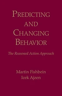 Predicting and Changing Behavior: The Reasoned Action Approach
