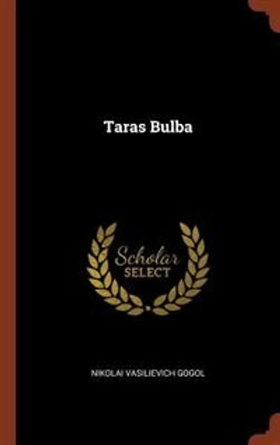 Taras Bulba: A Tale of the Cossacks (Classic Reprint)