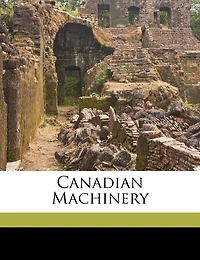 Canadian Machinery Volume V 22 No.20