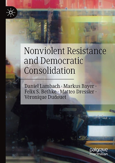 Nonviolent Resistance And Democratic Consolidation