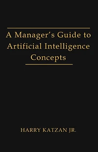 A Manager's Guide to Artificial intelligence Concept