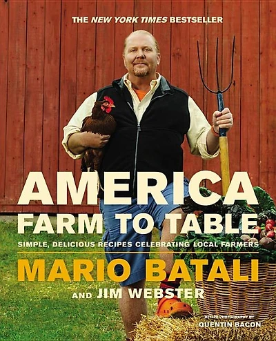 America--farm To Table: Simple, Delicious Recipes Celebrating Local Farmers