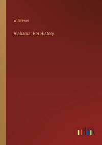 Alabama: Her History