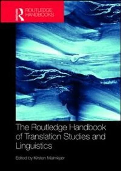 The Routledge Handbook of Translation Studies and Linguistics