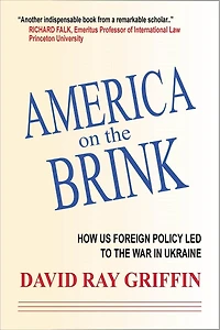 America on the Brink: How US Foreign Policy Led to War Ukraine