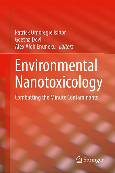 Environmental Nanotoxicology: Combatting the Minute Contaminants