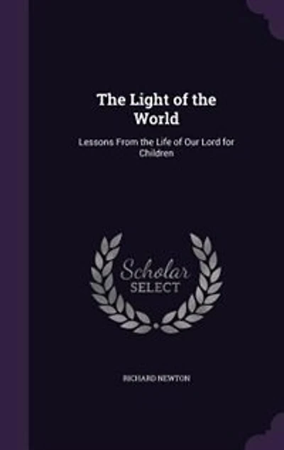 the Light of World: Lessons From Life Our Lord for Children