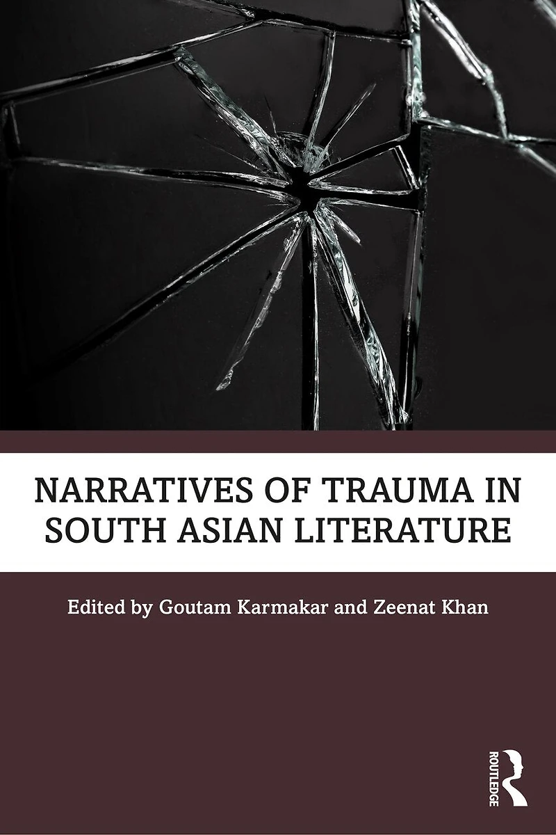 Narratives of Trauma South Asian Literature