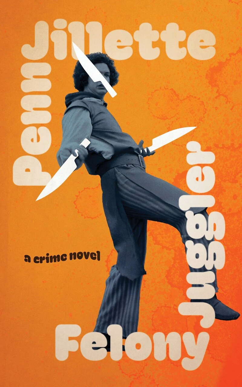 Felony Juggler: A Novel