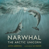 Narwhal: The Arctic Unicorn