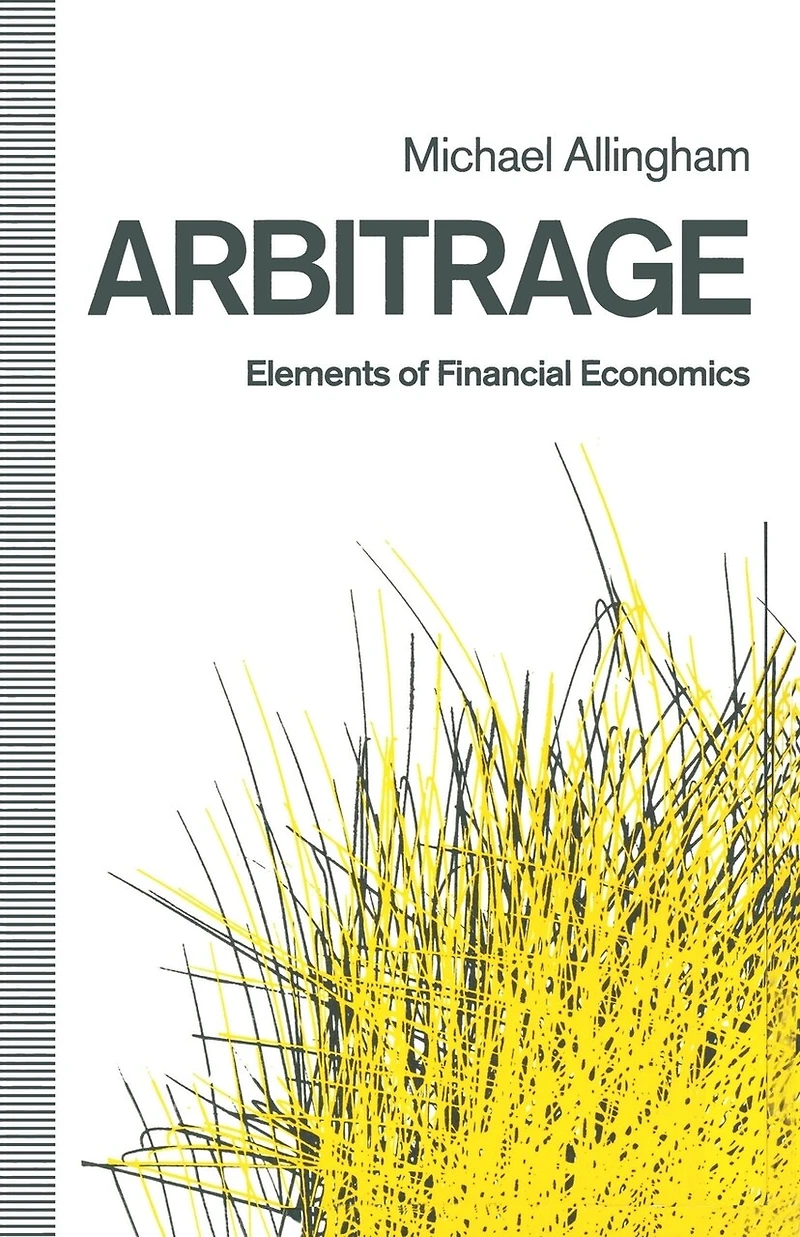 Arbitrage: Elements Of Financial Economics