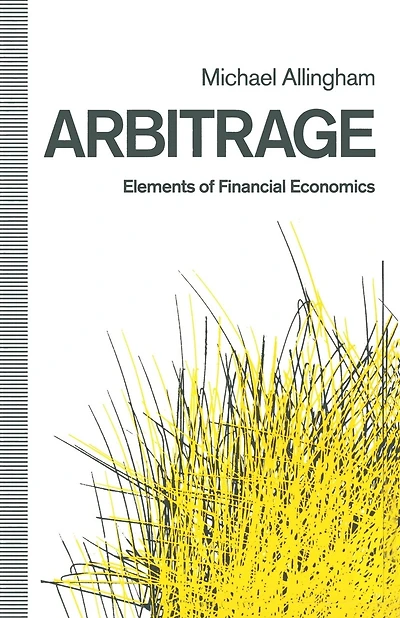 Arbitrage: Elements Of Financial Economics