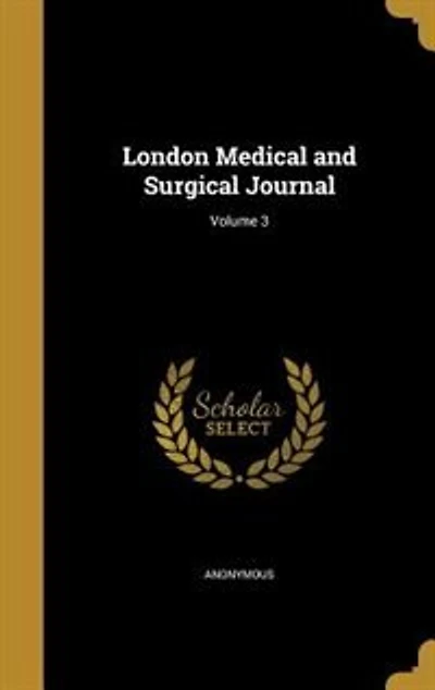 London Medical and Surgical Journal; Volume 3