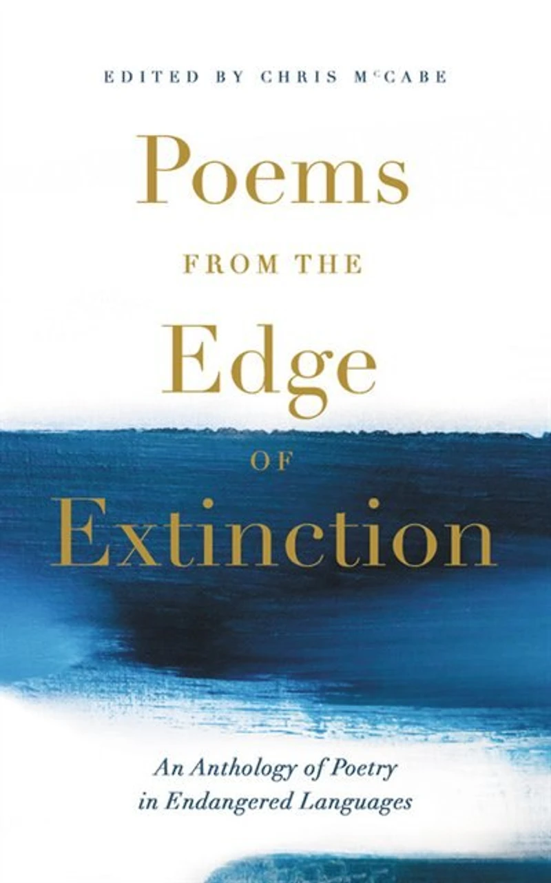 Poems from the Edge of Extinction: Beautiful New Treasury Poetry Endangered Languages, Association with National Library