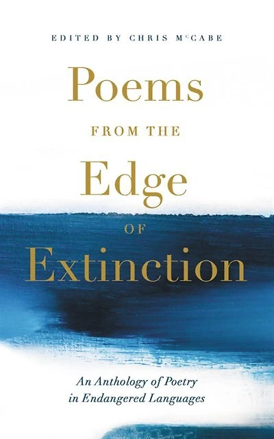 Poems from the Edge of Extinction: Beautiful New Treasury Poetry Endangered Languages, Association with National Library
